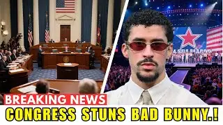 CONGRESS Just Dropped A SUPER BOWL BOMBSHELL On Bad Bunny!