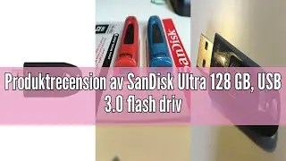 Produktrecension av SanDisk Ultra 128 GB, USB 3.0 flash drive, with up to 130 MB/s read speed, Black