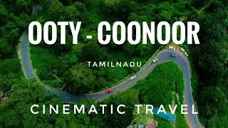 Ooty-Coonoor | Tamilnadu | Cinematic Travel | Drone view | PART1