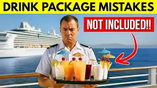 10 Cruise Drink Package Mistakes You Should NEVER Make On Your Trip