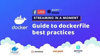 Guide to Dockerfile Best Practices 2020 | Tutorial | Live Demo | Gapstars