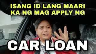 in just 1 ID pwede na mag apply ng car loan | Easy auto Loan Requirements
