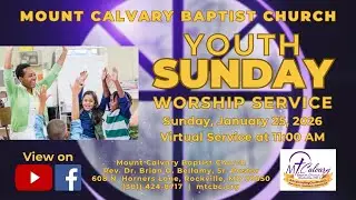 Mt. Calvary Baptist Church Worship Service, January 25, 2026