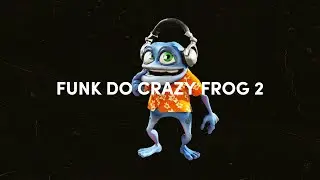 FUNK DO CRAZY FROG 2 [prod. Luanzera]