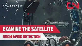 How to Examine the Satellite in Starfield - Avoid Detection