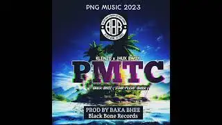PMTC.. Klenzo x Jhux Bwoy ft Baka Bhee..Prod by Baka Bhee @Black Bone Records