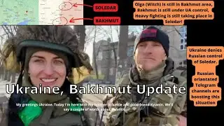 Ukriane Update: Bakhmut News, Post from Olga 