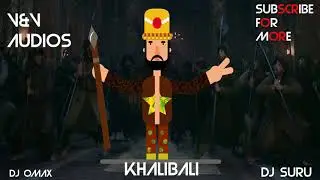 Khalibali Remix | DJ Omax & DJ Suru | V&V Audios