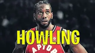 KAWHI LEONARD MIX HOWLING CARTOON NCS.