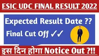 Expected Result Date? Esic Udc Final Result 2022/Esic Udc Result 2022/Esic Udc Final Result/Esic Udc