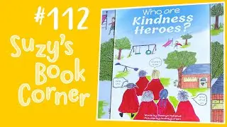 Who are Kindness Heroes? - Suzy's Book Corner