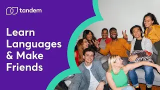 Learn Languages & Make Friends with Tandem