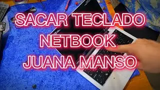Como sacar el teclado de la netbook Juana Manso