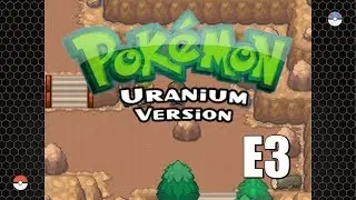 Intense music... For like 10 seconds - E3 (Pokemon Uranium)