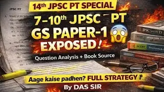 7&ndash;10th JPSC PT GS Paper-1 EXPOSED 😱 | Question Analysis + Book Source | 14th JPSC PT Special