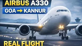 ✈️ Airbus A330-900neo Realistic Flight | Goa (VOGO) to Kannur (VOKN) | RFS Gameplay 🌍