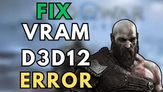 How to Fix God of War Ragnarok Insufficient VRAM or Required D3D12 Error