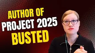 Project 2025 Author BUSTED