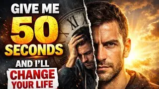 STOP.THESE 50 SECONDS CAN Change your life.