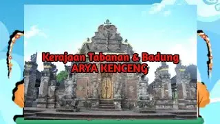 Keturunan Arya Kenceng menjadi Raja Kerajaan Tabanan & Badung. bag 15.