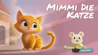 Mimmi die Katze | Mause-Muffin Kinderlieder