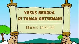 (163) Yesus Berdoa Di Taman Getsemani/Yesus Di Tangkap