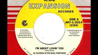 AL HUDSON & the SOUL PARTNERS  I'm about lovin' you