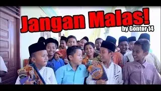 Nasyid Kebersamaan Santri Gontor 14 - Jangan Malas