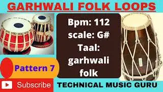 garhwali folk pattern 7 . .  112bpm..TECHNICAL MUSIC GURU