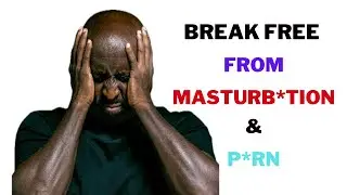 Breaking Free: Motivation to Quit Masturbation and Porn Forever
