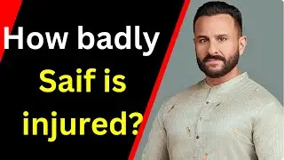 Saif Ali Khan Health Update | What happened with Saif Ali Khan and how badly he is injured?| Kareena