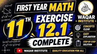 Class 11 Math Chapter 12 Exercise 12.1 | Limit and Continuity | 1st Year Math PTB | Waqar Institute