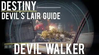Destiny Boss Guide - Devil Walker (Nightfall Difficulty)