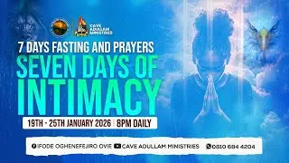 SEVEN DAYS OF INTIMACY DAY 1 (ROUND UP PRAYERS)