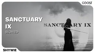 Shywie - Sanctuary IX (Slowed)
