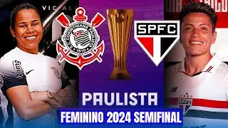 Decisão|Corinthians x São Paulo| 🔴Semifinal PAULISTÃO FEMININO 2024| (AO VIVO) PRÉ-JOGO|
