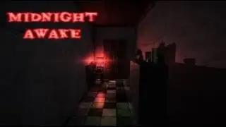 Midnight Awake - Android PART 1