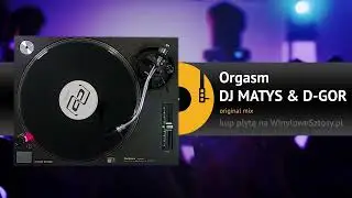 DJ MATYS & D-GOR - Orgasm (original mix)