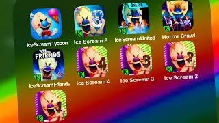 Ice Scream: Tycoon,Ice Scream 8: Final Chapter,Ice Scream United,Horror Brawl,Ice Scream Friends