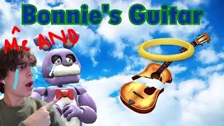 Me AND Bonnie's Guitar (REACTION) (COOL) (FIVE NIGHTS AT FREDDYS) *ANIMATION* (WOW)