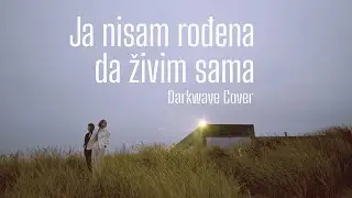 Ja nisam rodjena da živim sama (Darkwave Cover) - Dekonstrukcija