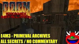 Doom Stickney Installation - E4M3 Primeval Archives - All Secrets No Commentary Gameplay