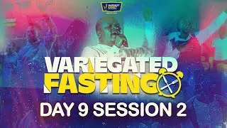 VARIGATED FASTING DAY 9