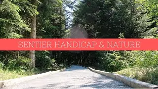 &bull; Sentier Handicap et Nature &bull; Id&eacute;e de balade en famille en Suisse