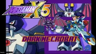 MegaMan X5 - Dark Necrobat (Maverick Zero route)