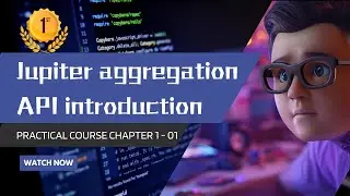 Solana - Automated Trading Script Course 3 - 1 - 1 【Jupiter aggregation API introduction】