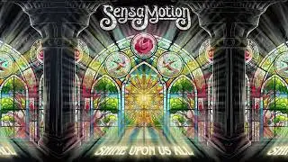 SensaMotion - Shine Upon Us All (Official Audio)