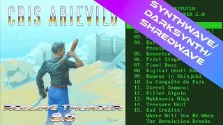 Cris Arievilo - Rolling Thunder 2.0 - Full Album