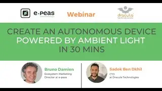 30 Minutes to Create an Autonomous Device Powered by Ambient Light [e-peas and Dracula Technologies]