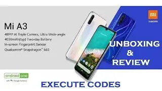 Mi A3 Unboxing and Review | First Impression | Execute Codes